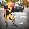 Enter My Eyes (Explicit) - GWorld