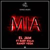 Mia (feat. Baby Killa & Randy Vega) - El Jam&Baby Killa&Randy Vega