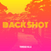 Back Shot (Explicit) - Trinidad Killa