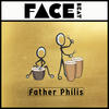 Face Beat (Explicit) - Father Philis