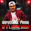 Impossível Parar o Flamengo - MC DU 09&T-aga
