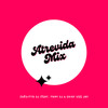 Atrevida Mix (Remix) - Surditto DJ&CHIKY DEE JAY&Tomy DJ