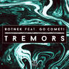 Tremors(feat. Go Comet!) - Botnek&Go Comet!