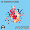Pulp Fusion (Original Mix) - The Groove Orchestra