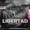 Libertad (Extended Version) - Roberto Marcolo