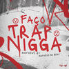 Faço Trap Nigga (Explicit) - Matheus no Beat&matheus J.I