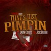 That's Just Pimpin' (Explicit) - Don Cisco&Joe Dubb