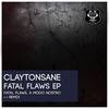 Fatal Flaws (Original Mix) - Claytonsane