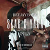 Skag & Yaga (feat. Beejay Baby & Qula) (Prod.DJ Gucc) - SwiinkBEATS.Ltd&BeeJay Baby&QULA