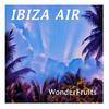 WonderFruits (Dom Paradise ChillWave Mix) - Ibiza Air