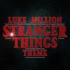 Stranger Things Theme - Luke Million