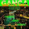 Ganga (Remix|Explicit) - DruppyMan&3ff3ff3&Cachacha