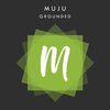 Grounded (Original Mix) - Muju