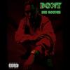 Don't (Explicit) - Shi Goonie