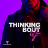 Thinking Bout You - Timomatic