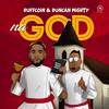 Na God(feat. Duncan Mighty) - Ruffcoin&Duncan Mighty