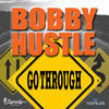 Go Through - Bobby Hustle