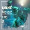 Focused Aims - Amanic