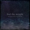 feel the weight (feat. drewisdead, draven.fm & KcChalk) (Explicit) - Deathbed Collective&drewisdead&draven.fm&KcChalk