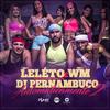 Automaticamente 2 (Explicit) - MC WM&MC Leleto&DJ Pernambuco