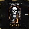 CHOKE (feat. KING PARTY & MARTIINDELPIERO|Explicit) - El Negrito&KING PARTY&MARTIINDELPIERO