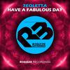 Have A Fabulous Day (Original Mix) - 7eoletta