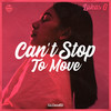 Can’t Stop To Move - Lukas G