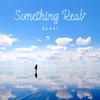 Something Real - Glasi