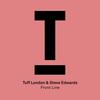Front Line - Tuff London&Steve Edwards
