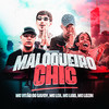 Maloqueiro Chic (Explicit) - Mc Leh&Dj Luizinho MPC&DJ GH&Mc Luki&Mc Lozin&Mc Vitão Do Savoy