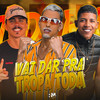 Vai Dar pra Tropa Toda (Explicit) - Cleison&MC V2&Mc Jhonny Oliver