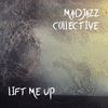 Lift Me Up(feat. Brail Watson & Dominique Fillon) - Madjazz Collective&Brail Watson&Dominique Fillon