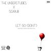 letgo (feat. Scarub) - The Understudies Crew&MYRS&Gee&CTZN&Scarub