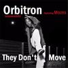 They Don't Move(feat. Mozes) - Orbitron&Mozes