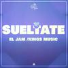 Sueltate - El Jam