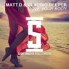 Move Your Body - Matt D&Claudio Deeper