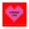 Everyday Love (feat. Chris Winston|Explicit) - Stanley Allstar&Chris Winston