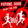 Ready for This - Future 3000
