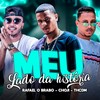 Meu Lado da História(feat. Choji)(Brega Funk) (Explicit) - TH Cdm&Rafael O Brabo&Mc Porck