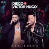Prefiro Nem Perguntar (Ao Vivo em Brasília) - Diego & Victor Hugo
