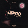 Lento (Explicit) - Dycon&Fermin Daddy