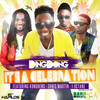 It's a Celebration - ding dong&Konshens&i octane&Christopher Martin