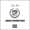 Cadillac Southern Track (Explicit) - Jae Mo