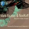 Sound Fade Down (Downgrooves Remix) - Novikoff&Mark Youssef