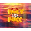 Holy Fucc - Lask&Lirik