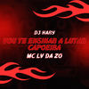 Vou Te Ensinar a Lutar Capoeira (Explicit) - Mc Lv Da Zo&DJ HARY ATURA PAPAI&Tropa da W&S