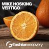Vertigo (Original Mix) - Mike Hosking
