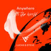 Anywhere (Extended Mix) - Lucas & Steve