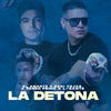 La Detona - Dani Cejas&El Amante&Perro Primo&L-Gante