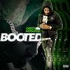 Booted (Explicit) - Deezy Mcduffie